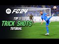 EA FC 24 TOP 5 FANCY TRICK SHOTS | BEST SKILL FLAIR SHOT TUTORIAL
