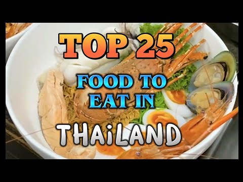 TOP 25 MUST EAT FOOD IN THAILAND. VARIETY AND APPETIZING/Street Food