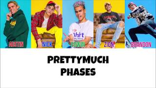 PRETTYMUCH Phases Lyrics