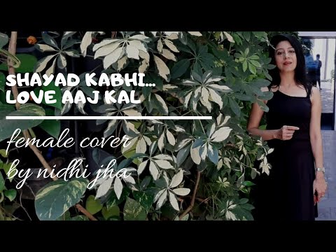 Shayad song cover by Nidhi jha