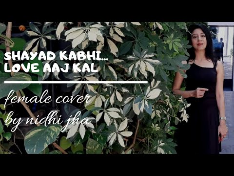 Nidhi jha Shayad song cover by Nidhi jha
