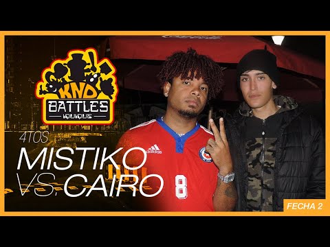 MISTIKO v/s CAIRO - 4tos Knd battles Fecha II T. IV