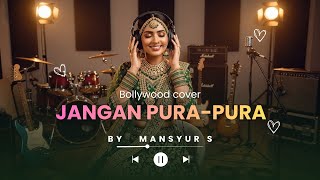 Download lagu Mansyur S - Jangan Pura-Pura | Aransemen Bollywood yang Menggetarkan Hati mp3