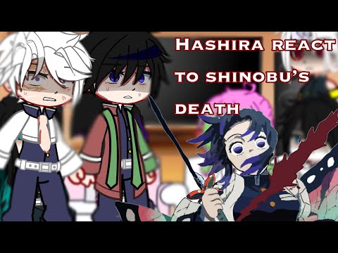 Hashira react to shinobu’s death || spoilers || || gacha club || || kny || || cringe |||