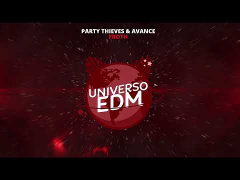 [Trap] Party Thieves & Avance - Froth