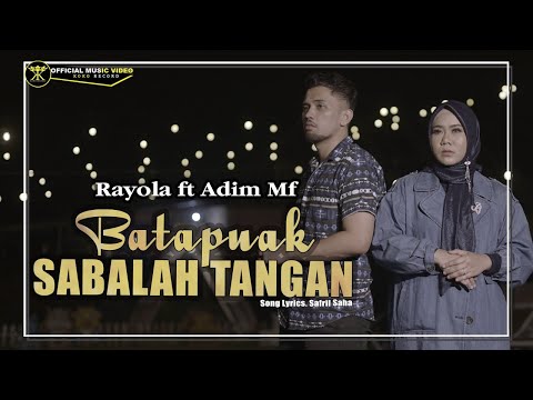 Rayola ft Adim MF- Batapuak Sabalah Tangan (Official Music Video) Duet Minang Romantis