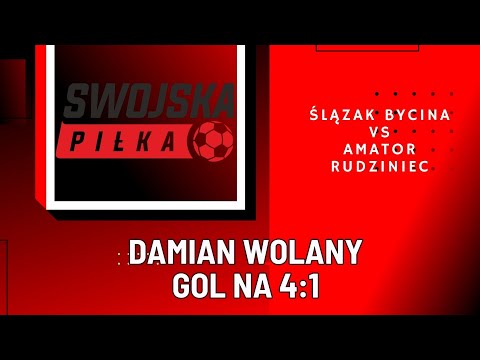 4:1 DAMIAN WOLANY (ŚLĄZAK BYCINA - AMATOR RUDZINIEC)