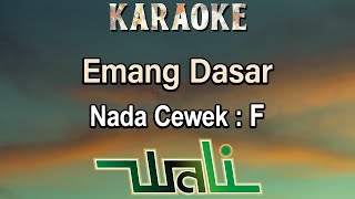 Download lagu Emang Dasar (Karaoke) Wali Nada wanita/ Cewek/ female key F mp3 Download lagu Emang Dasar (Karaoke) Wali Nada wanita/ Cewek/ female key F mp3