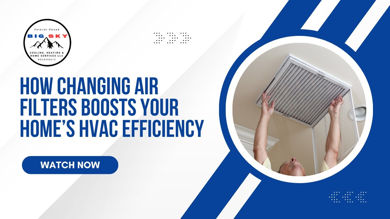How Changing Air Filters Boosts Your Home’s HVAC Efficiency
