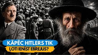 Kāpēc Hitlers tik ļoti ienīda ebrejus?