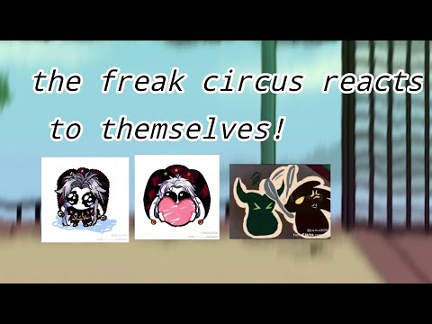 The freak circus reacts to themselves/gl2/0.5x speed (1/2)