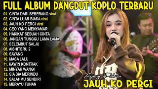 Download lagu CINTA LUAR BIASA, JAUH KO PERGI - AJENG FEBRIA - FULL ALBUM DANGDUT KOPLO TERBARU - VIRAL! mp3