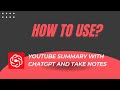 YouTube Summary with ChatGPT and Take Notes | How to Use?