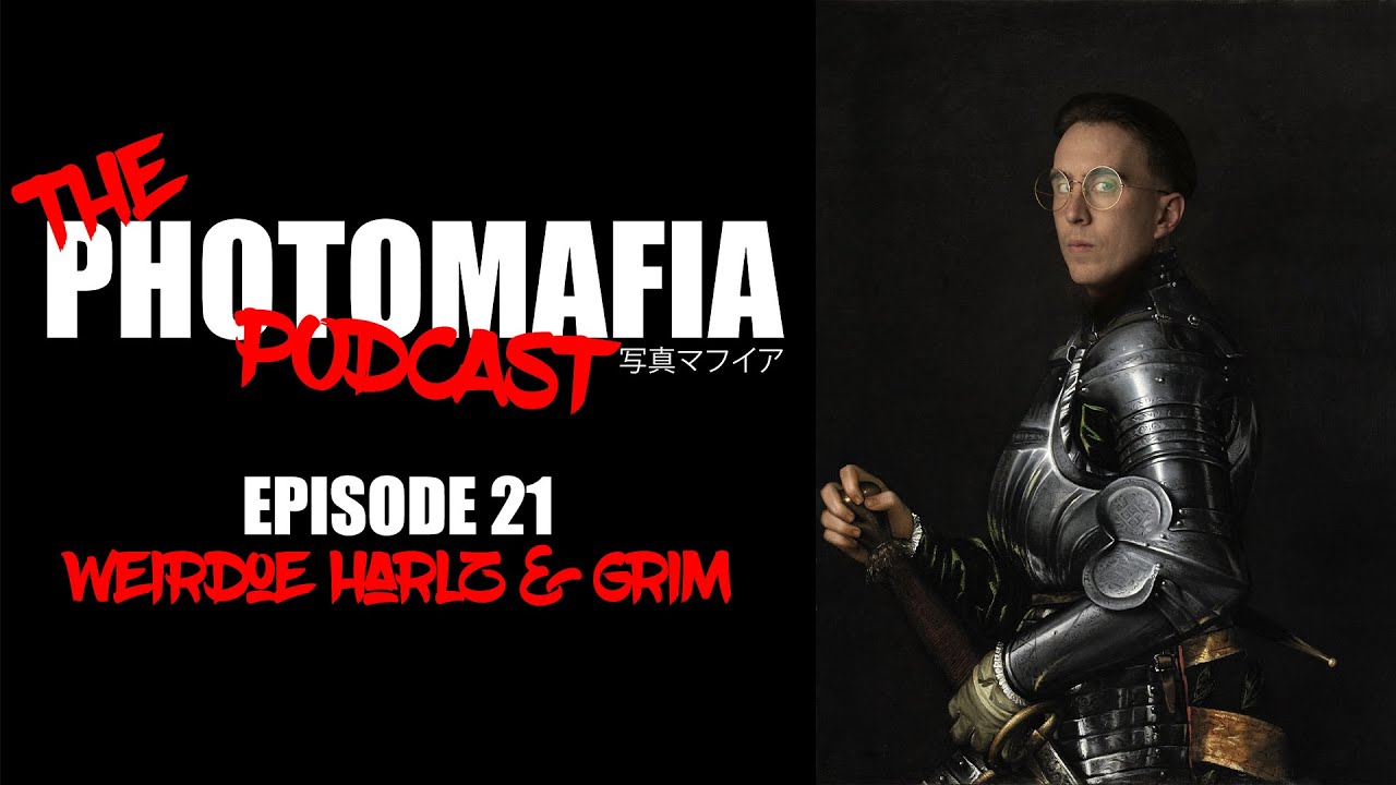 Weirdoe, Harlz & Grim Are Wondering, Is It Worth It? || The PHOTOMAFIA Podcast Episode 21