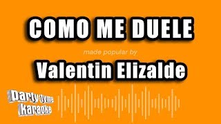 Valentin Elizalde - Como Me Duele (Versión Karaoke)