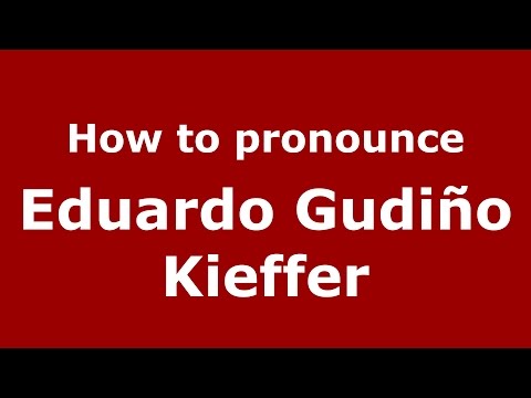 How to pronounce Eduardo Gudiño Kieffer (Spanish/Argentina) - PronounceNames.com