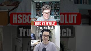 HSBC vs Revolut - Tech vs Trust