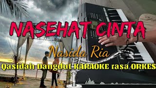 Download lagu NASEHAT CINTA - Nasida Ria Qasidah Dangdut Versi KARAOKE rasa ORKES Yamaha PSR S970 mp3