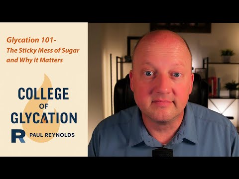 1: Glycation 101: The Sticky Mess of Sugar and Why It Matters with Dr. Paul Reynolds