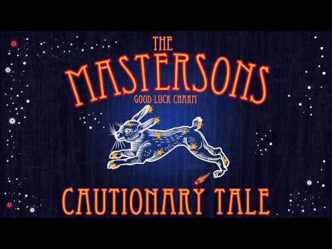 The Mastersons - Cautionary Tale [Audio Stream]