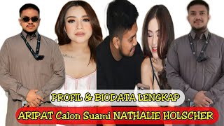Download lagu Biodata dan Profil Lengkap Aripat Alias Arief Fadli Calon Suami Nathalie Holscher | Gosip Artis mp3