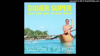Didier Super - Rien à foutre