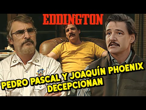 OTRO FRACASO DE PEDRO PASCAL | CRÍTICA A EDDINGTON Y SU PÉSIMA CRÍTICA SOCIAL