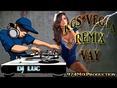 Dj LUC x KGS x VEGETA   Vay Remix 2017 974MixProduction