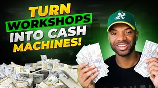 Turn Workshops into Cash Machines: Earn $10,000 in Just ONE Day!