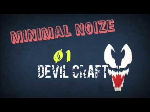 Minimal Noize 01 - Mixed by DJ. Devil Craft (Minimal&Electro Mix)