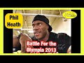 Phil Heath LEGS Battle For The Olympia 2013
