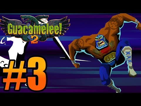 Guacamelee 2 Gameplay Walkthrough Part 3 - No Commentary