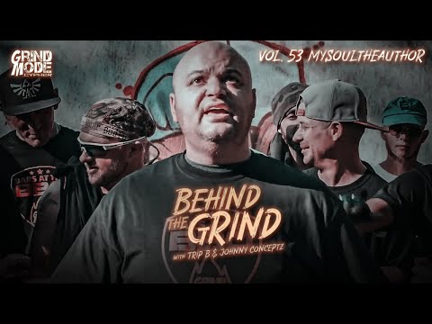 Grind Mode Cypher - Behind The Grind Vol. 53 - MySoulTheAuthor