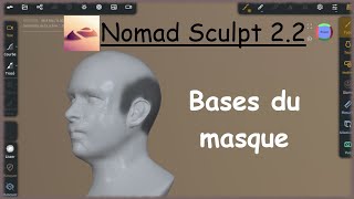 Nomad Sculpt 2.2 French Tutorial - Mask Tool Basics (Episode 57)