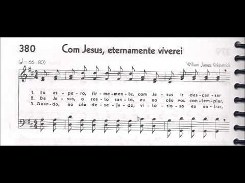 CCB - HINÁRIO 05 - HINO 380 - "COM JESUS, ETERNAMENTE VIVEREI" - by MESSIAS ULLMANN