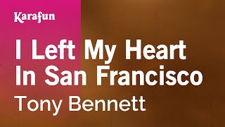 Karaoke I Left My Heart In San Francisco - Tony Bennett *