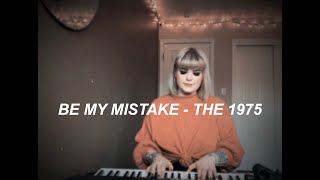 be my mistake - the 1975 (cover)