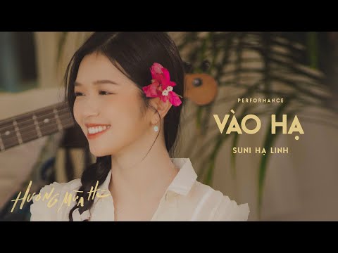 vào hạ - SUNI HẠ LINH | ‘Hương Mùa Hè’ show (tập 1)