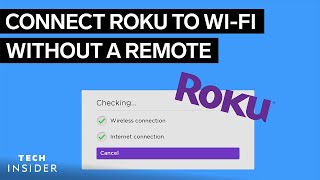How To Connect Roku To Wi-Fi Without A Remote