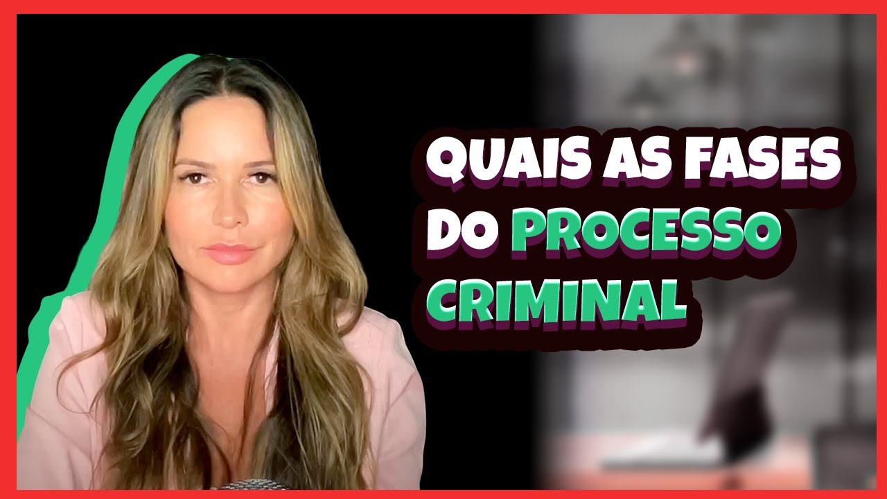 Quais as Fases do Processo Criminal
