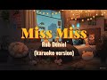 Miss Miss - Rob Deniel (karaoke version 🎤)