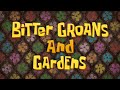 SpongeBob SquarePants Lady In The Lighthouse Bitter Groans And Garden Title Cards