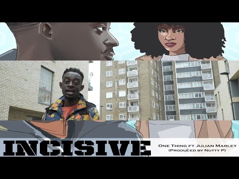 Incisive : One Thing ft Julian Marley (Produced by Nutty P) [Official Video]