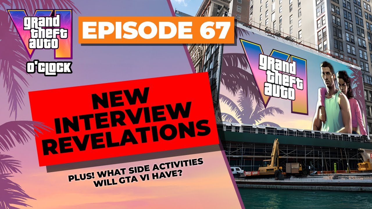 New Interview Revelations - GTA VI O'clock - Episode 67 - YouTube