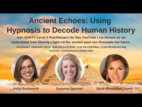Ancient Echoes:  Using Hypnosis to Decode Human History
