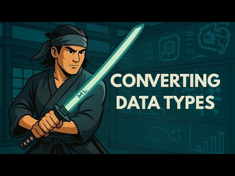 Changing Data Types In A Dataset | Applied Machine Learning Blackbelt Series EP. 12