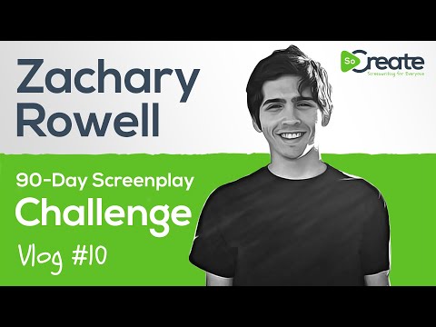 Vlog #10: 90-Day Screenplay Challenge with Zachary Rowell