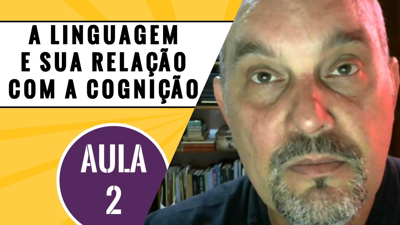 Minicurso - O desenvolvimento da linguagem e sua relação com nossa cognição - Aula 2
