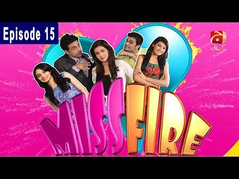 Miss Fire - Episode 15 | GEO KAHANI