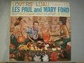 Les Paul and Mary Ford - LOVERS LUAU - KING'S SERENADE/ Columbia 1959